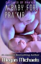 A Baby for Pra’kir by Megan Michaels