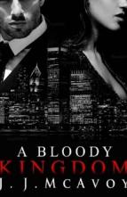 A Bloody Kingdom (Ruthless People #4) by J.J. McAvoy