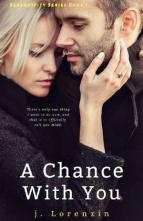 A Chance With You by J. Lorenzin