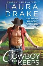 A Cowboy for Keeps by Laura Drake