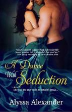 A Dance With Seduction by Alyssa Alexander