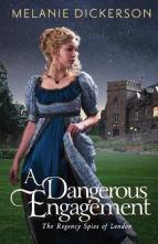 A Dangerous Engagement by Melanie Dickerson