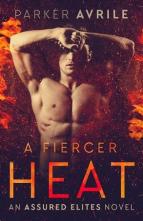 A Fiercer Heat by Parker Avrile