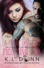 A Girl Worth Fighting For by K.L. Donn