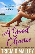 A Good Chance by Tricia O’Malley