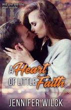 A Heart of Little Faith by Jennifer Wilck