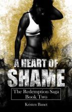 A Heart of Shame by Kristen Banet