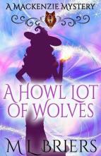 A Howl Lot Of Wolves by M L Briers