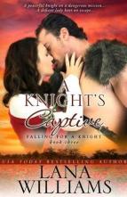 A Knight’s Captive by Lana Williams