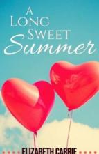 A Long Sweet Summer by Elizabeth Carrie