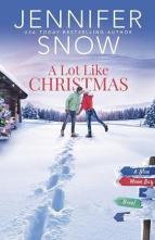 A Lot Like Christmas by Jennifer Snow