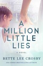 A Million Little Lies by Bette Lee Crosby
