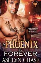 A Phoenix Is Forever by Ashlyn Chase