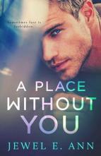 A Place Without You by Jewel E. Ann