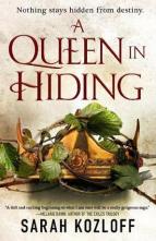 A Queen in Hiding by Sarah Kozloff