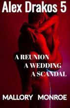 A Reunion, A Wedding and A Scandal by Mallory Monroe