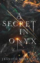 A Secret In Onyx by Jessica Florence