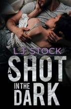 A Shot in the Dark by L.J. Stock