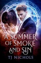 A Summer of Smoke and Sin by T.J. Nichols