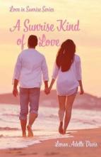 A Sunrise Kind of Love by Loran Adelle Davis