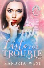 A Taste for Trouble by Zandria West