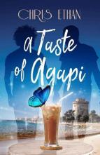 A Taste of Agapi by Chris Ethan