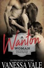 A Wanton Woman by Vanessa Vale