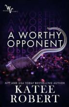 A Worthy Opponent by Katee Robert