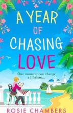 A Year of Chasing Love by Rosie Chambers