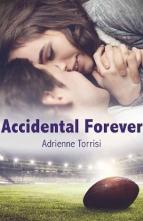 Accidental Forever by Adrienne Torrisi