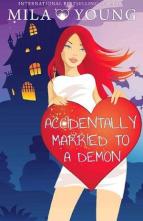 Accidentally Married To A Demon by Mila Young