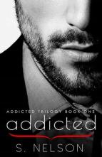 Addicted by S. Nelson