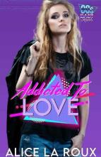 Addicted to Love by Alice La Roux