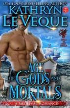 Age of Gods and Mortals by Kathryn Le Veque