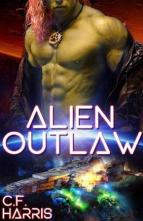 Alien Outlaw by C.F. Harris