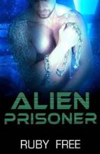 Alien Prisoner by Ruby Free