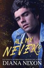 All My Nevers by Diana Nixon