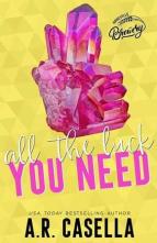 All the Luck You Need by A.R. Casella