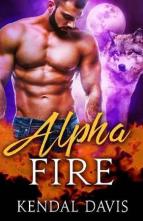 Alpha Fire by Kendal Davis