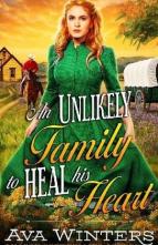 An Unlikely Family to Heal His Heart by Ava Winters