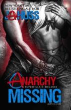 Anarchy Missing by J.A. Huss