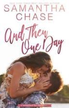 And Then One Day by Samantha Chase