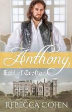 Anthony, Earl of Crofton by Rebecca Cohen