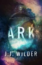 Ark by J.J. Wilder