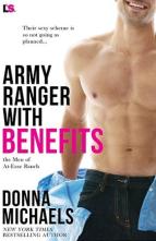 Army Ranger with Benefits by Donna Michaels