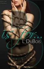 B is for… by L. DuBois