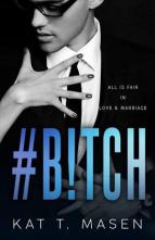 #B!tch by Kat T. Masen