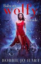 Baby, It’s Wolfy Outside by Bobbie Jo Hart