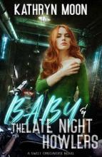 Baby + the Late Night Howlers by Kathryn Moon