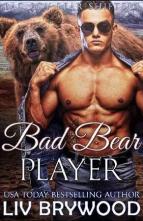 Bad Bear Player by Liv Brywood